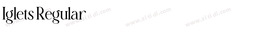 Iglets Regular字体转换 Iglets Regular字体转换